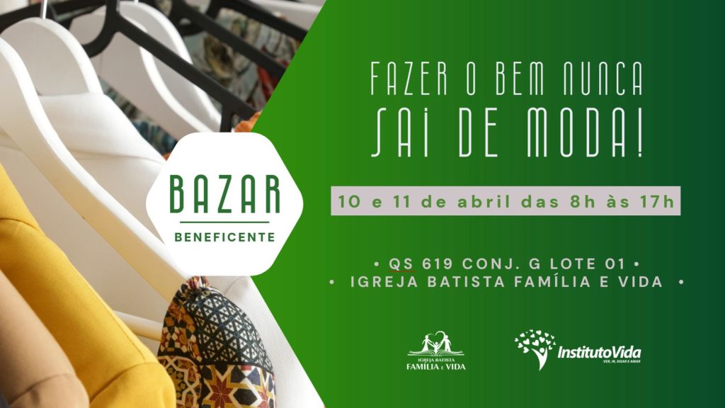Cartaz do Bazar Beneficente do Instituto Vida dias 10 e 11 de abril.